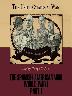 cover image of The Spanish-American War and World War I, Part I